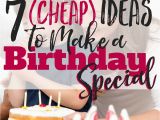 Expensive 40th Birthday Gifts for Husband 7 Cheap Ideas to Make A Birthday Special Busy Budgeter