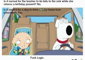 Family Guy Birthday Meme Family Guy Logic by Awesomeone Meme Center