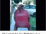 Fat Chick Birthday Meme All I Want for My Birthday is A Fat Girl Bruhhhh