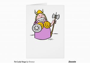 Fat Lady Sings Birthday Card Fat Lady Sings Greeting Card