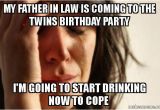 Father In Law Birthday Meme My Father In Law is Coming to the Twins Birthday Party I 39 M