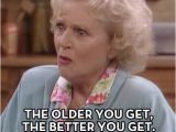 Female Birthday Memes the Golden Girl Memes Yahoo Image Search Results