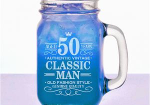 Fiftieth Birthday Gifts for Him 50th Birthday Gift for Him 16 Oz Mason Jar Happy Birthday
