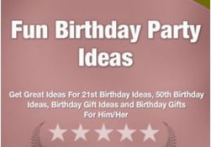 Fiftieth Birthday Present Ideas for Him Fun Birthday Party Ideas Get Great Ideas for 21st Birthday