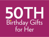 Finding the Best Birthday Gifts for Her 50th Birthday Gifts at Find Me A Gift