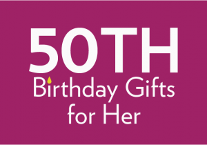 Finding the Best Birthday Gifts for Her 50th Birthday Gifts at Find Me A Gift