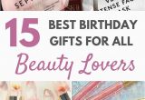 Finding the Best Birthday Gifts for Her Gifts for Her 15 Best Birthday Gifts for All Beauty