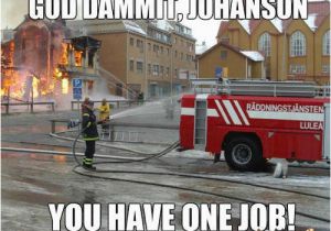 Firefighter Birthday Meme Fire Fighting Memes Image Memes at Relatably Com