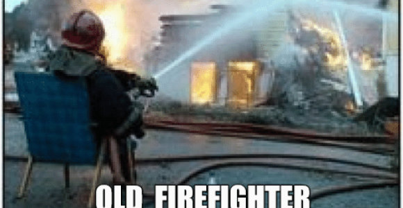 Firefighter Birthday Meme Happy Birthday Old Firefighter Happyness Meme On Me Me