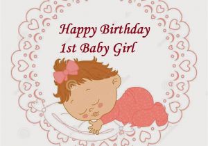 First Birthday Card Messages for Baby Girl Happy 1st Birthday Baby Happy Birthday Baby Happy Birthday