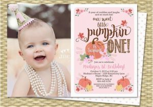 First Birthday Invitation Quotes for Girl Our Little Pumpkin Birthday Invitation First Birthday