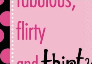 Flirty Happy Birthday Quotes Fabulous Flirty and 30 Great Birthday Party Decorating