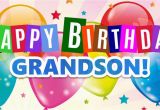 Free Animated Birthday Cards for Grandson Happy Birthday for Grandson Great Wishes for Grandson