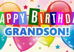 Free Animated Birthday Cards for Grandson Happy Birthday for Grandson Great Wishes for Grandson