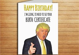 Free Donald Trump Birthday Card Donald Trump Card Birth Certificate Birthday Card Printable