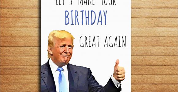 Free Donald Trump Birthday Card Donald Trump Card Birthday Card for Boyfriend Birthday Gift