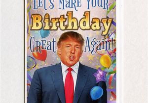 Free Donald Trump Birthday Card Donald Trump Funny Birthday Card Funny Greeting Card Funny