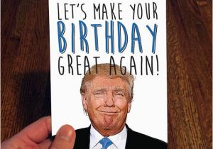 Free Donald Trump Birthday Card Funny Donald Trump Birthday Memes Memeologist Com