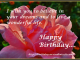Free Live Birthday Cards I Wish You to Believe In Your Dreams and to Live A