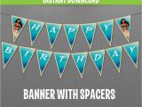 Free Moana Happy Birthday Banner Disney Moana Happy Birthday Banner with Spacers Instant