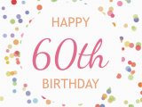 Free Printable 60th Birthday Cards 60th Birthday Confetti Free Birthday Card Greetings island
