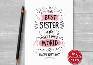 Free Printable Birthday Cards Sister Printable Birthday Card for Sister to the Best Sister In the