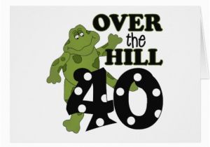 Free Printable Over the Hill Birthday Cards Over the Hill 40th Birthday Zazzle