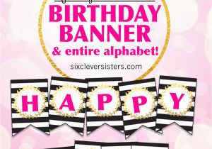 Free Printables Happy Birthday Banner Free Printable Happy Birthday Banner and Alphabet Six