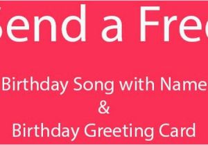 Free Singing Birthday Cards with Names Personalized Happy Birthday song and Card Birthday song