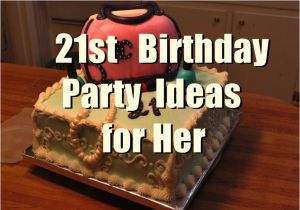 Fun Birthday Gift Ideas for Her 21st Birthday Party Ideas for Her You Should Keep In Mind