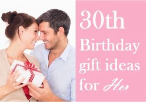 Fun Birthday Gift Ideas for Her Special 30th Birthday Gift Ideas for Her that You Must