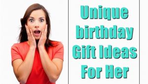 Fun Birthday Gifts for Her 30 Unique Birthday Gifts You Must Get Her This Time