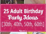 Fun Birthday Ideas for Him London 25 Adult Birthday Party Ideas 30th 40th 50th 60th