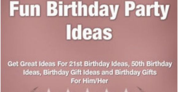 Funny 21st Birthday Gift Ideas for Him Fun Birthday Party Ideas Get Great Ideas for 21st Birthday