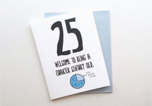 Funny 25th Birthday Cards Funny Honest 25th Birthday Card 25th Birthday Card