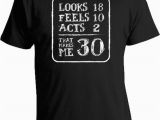 Funny 30th Birthday Ideas for Him 30th Birthday Gift Ideas for Him Funny Birthday Shirt 30th