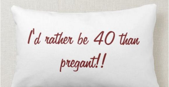 Funny 40 Birthday Gifts for Him Funny Pillow 40 Year Old Birthday Gift Zazzle