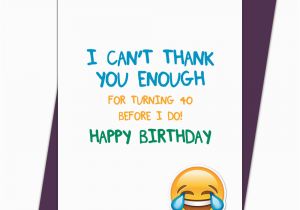 Funny 40th Birthday Cards Free Funny 40th Birthday Card Humour Cheeky Age Joke 40 Brother