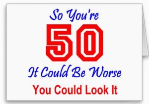 Funny 50th Birthday Card Sayings Humorous 50th Birthday Quotes Quotesgram