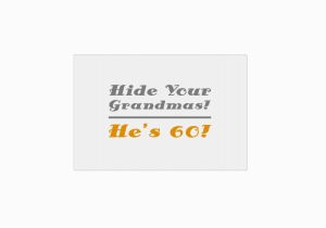 Funny 60th Birthday Gifts for Him Funny 60th Birthday Gifts for Him Yard Sign Zazzle Com