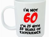 Funny 60th Birthday Presents for Him I 39 M Not 60 Mug Funny 60th Birthday Gifts Presents for