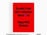 Funny 65th Birthday Cards Funny 65th Birthday Card for Men Zazzle