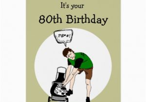 Funny 80th Birthday Cards 80th Eighty Birthday Funny Lawnmower Insult Card Zazzle