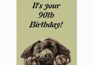 Funny 90th Birthday Cards Funny 90th Birthday Customize Labrador Retriever Card Zazzle