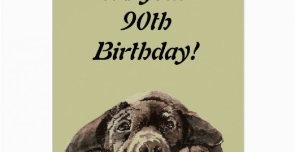 Funny 90th Birthday Cards Funny 90th Birthday Customize Labrador Retriever Card Zazzle