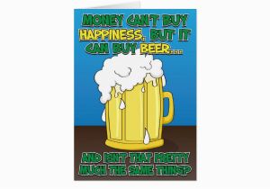Funny Beer Birthday Cards Funny Birthday Card for Man Beer Zazzle