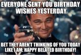 Funny Belated Birthday Meme 20 Best Happy Belated Birthday Memes Sayingimages Com