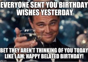 Funny Belated Birthday Meme 20 Best Happy Belated Birthday Memes Sayingimages Com