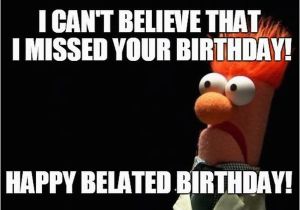 Funny Belated Birthday Meme Best Happy Belated Happy Birthday Wishes and Quotes