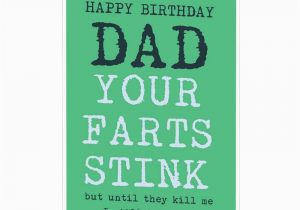 Funny Birthday Card Ideas for Dad Funny Happy Birthday Card for Dad Daddy Your Farts Stink